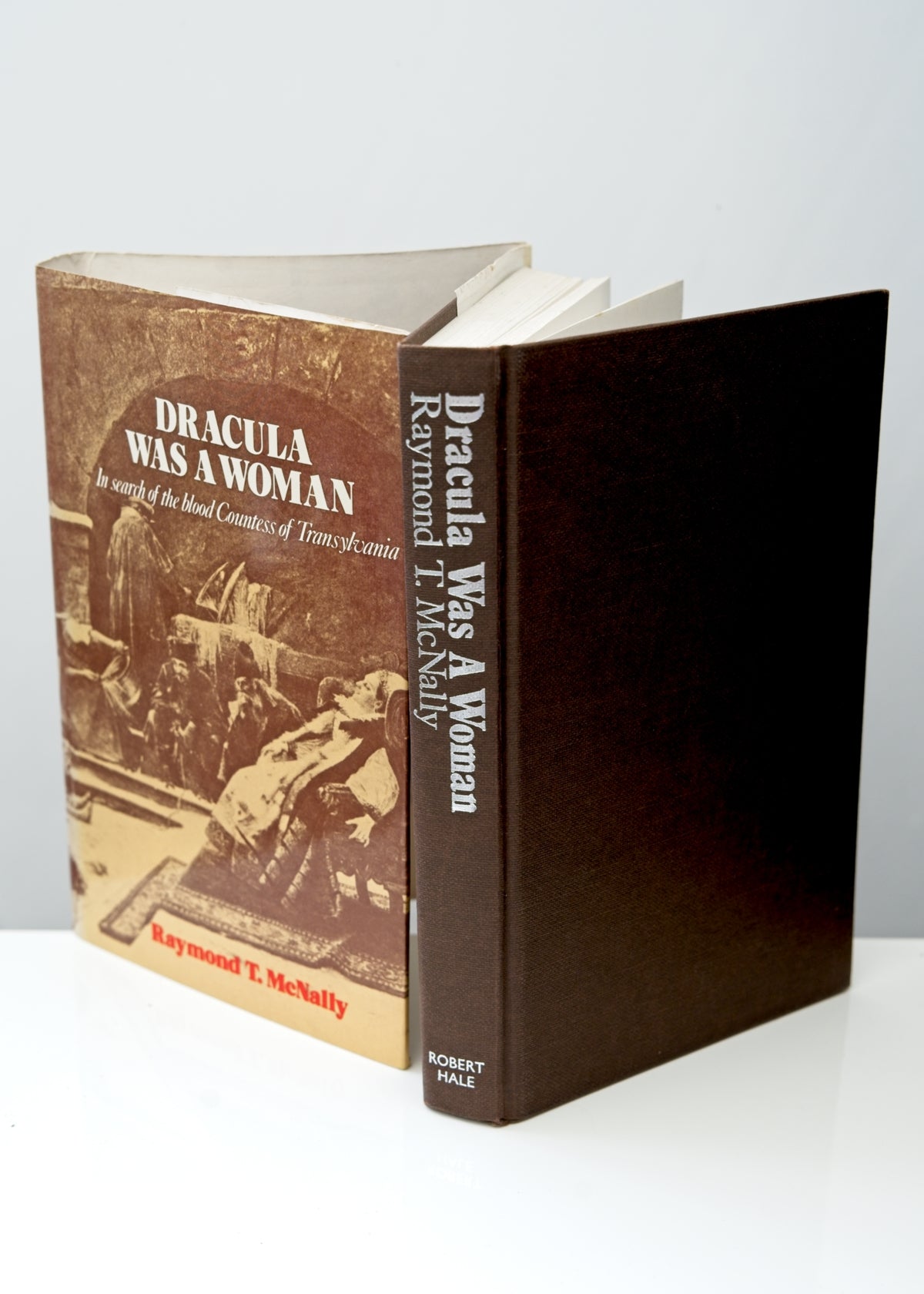 Dracula Was a Woman • In Search of the Blood Countess of Transylvania • Raymond T. McNally