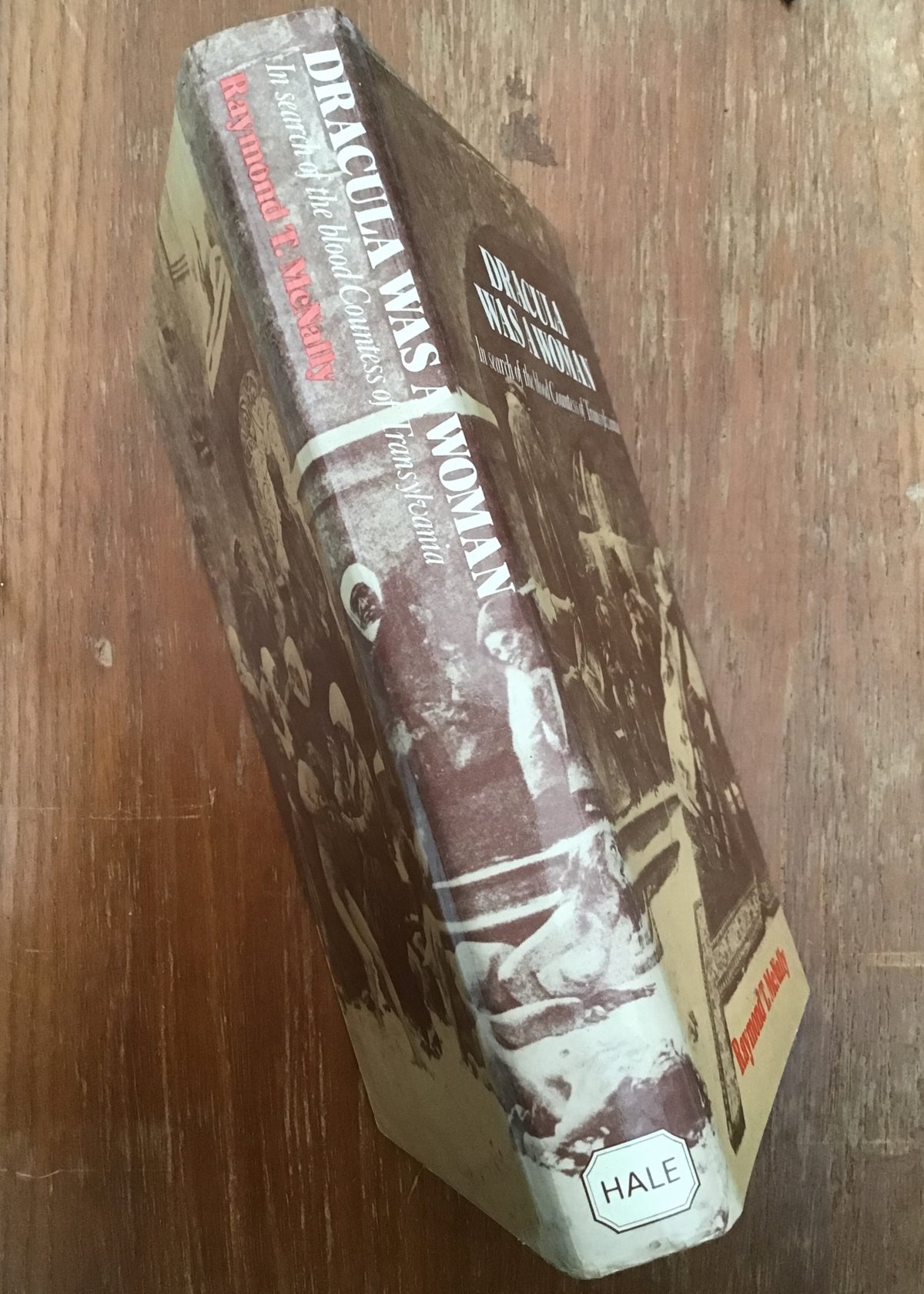 Dracula Was a Woman • In Search of the Blood Countess of Transylvania • Raymond T. McNally