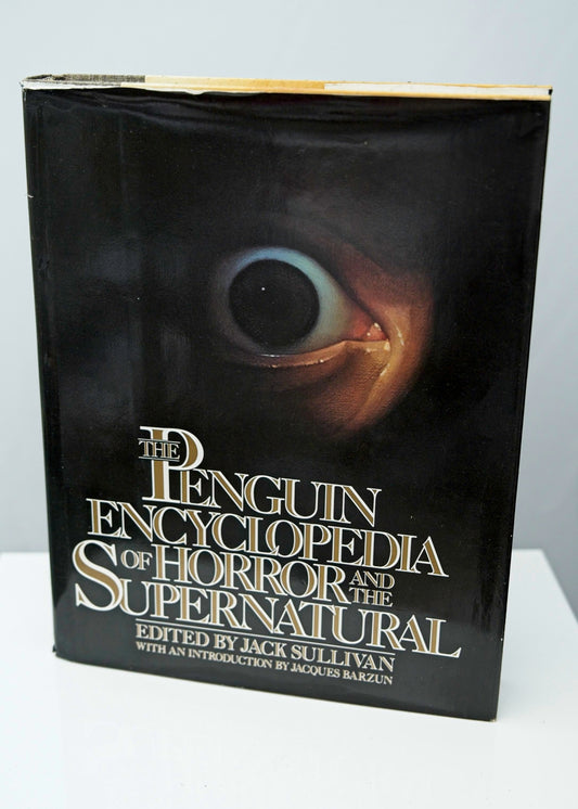 Encyclopedia of Horror and the Supernatural • Jack Sullivan • Viking, 1986 • First Edition