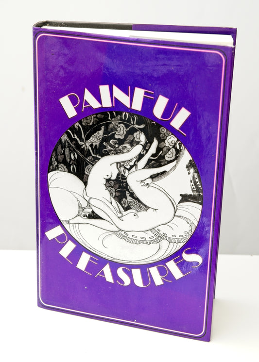 Painful Pleasures • Delectus Books • Illustrated • Hardcover, 1995