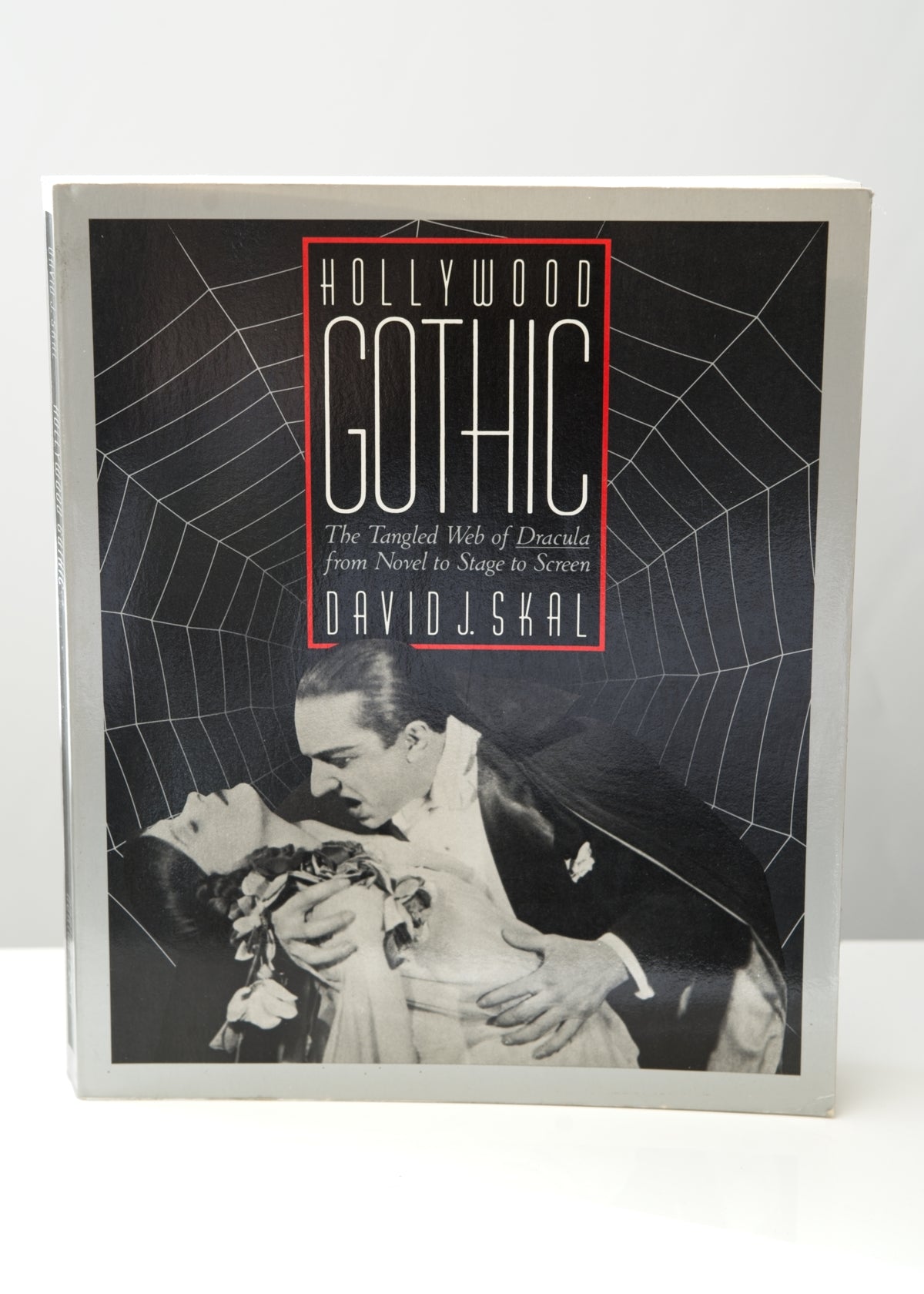 Hollywood Gothic • The Tangled Web of Dracula from Novel to Stage • Large Paperback