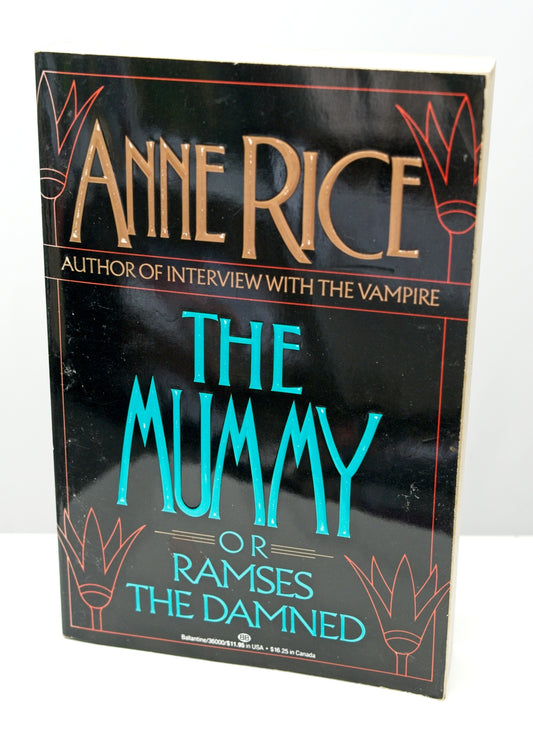 The Mummy or Ramses The Damned • Anne Rice • First Edition • Large Paperback